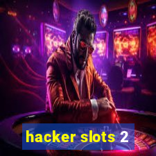 hacker slots 2